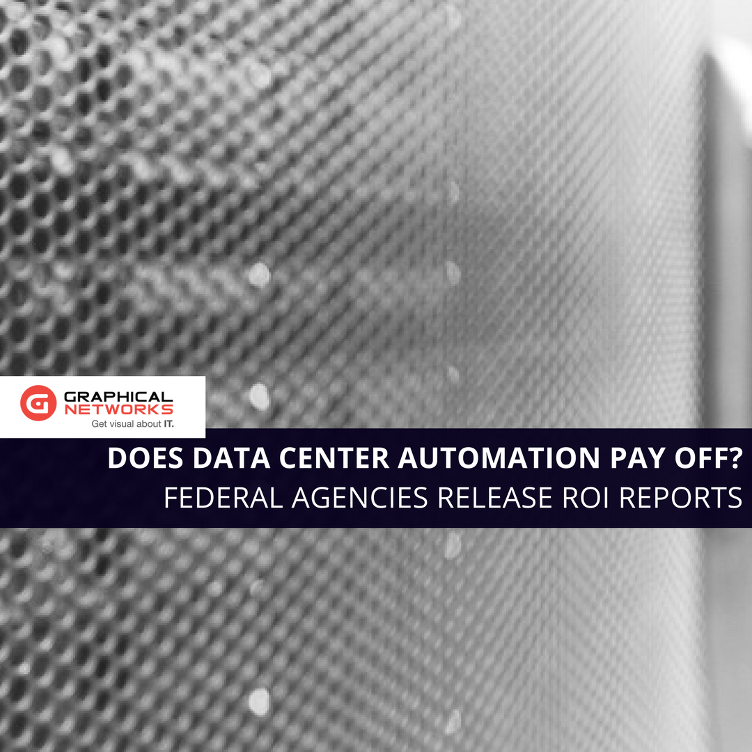 Does Data Center Automation Pay Off?  Federal Agencies Release ROI Reports