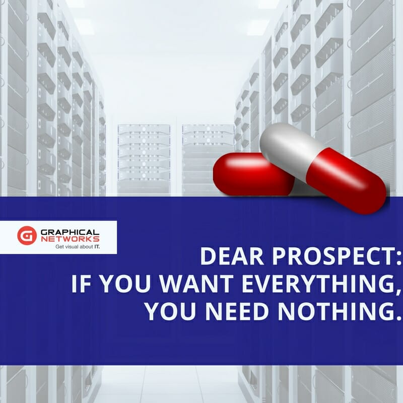 Dear Prospect: If You Want Everything, You Need Nothing