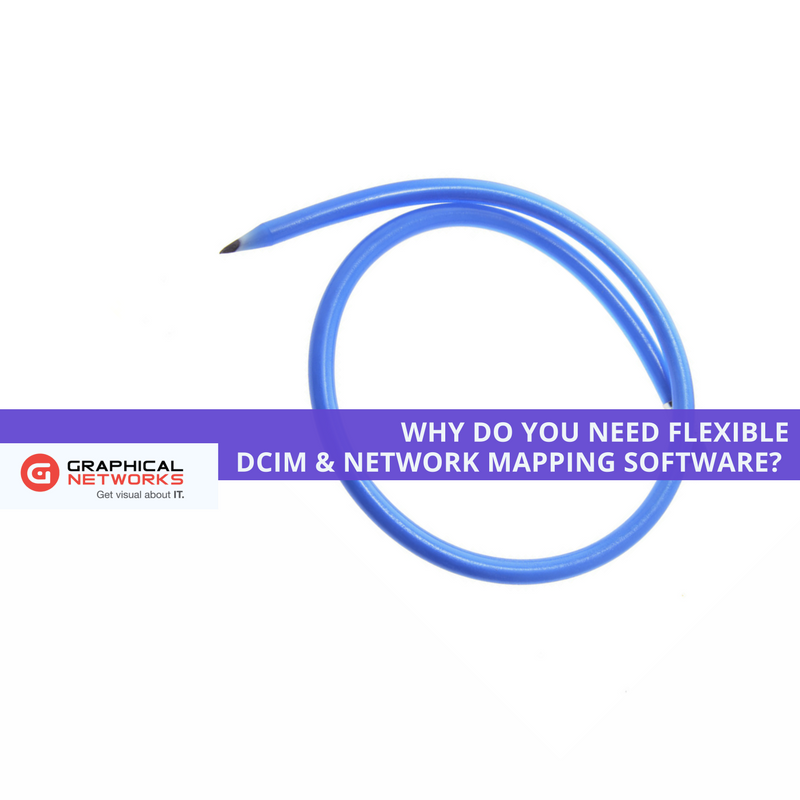Why Do You Need Flexible DCIM & Network Mapping Software?