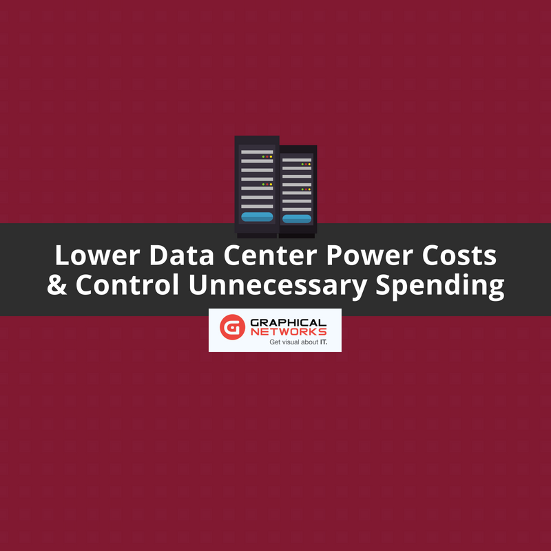 Lower Data Center Power Costs & Control Unnecessary Spending