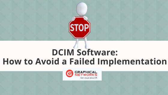 DCIM Software: How to Avoid a Failed Implementation | DCIM, Network ...
