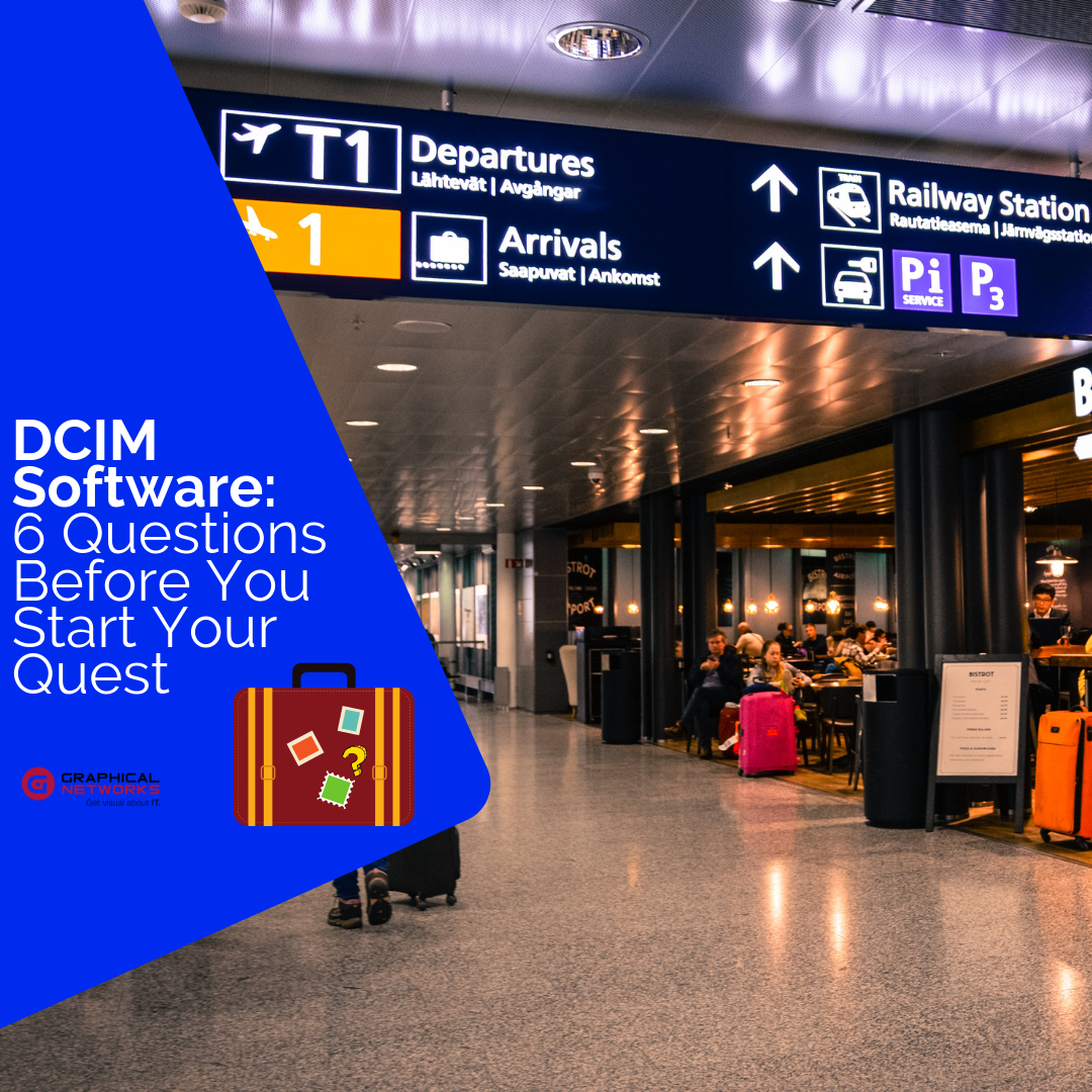 DCIM Software: 6 Questions Before You Start Your Quest