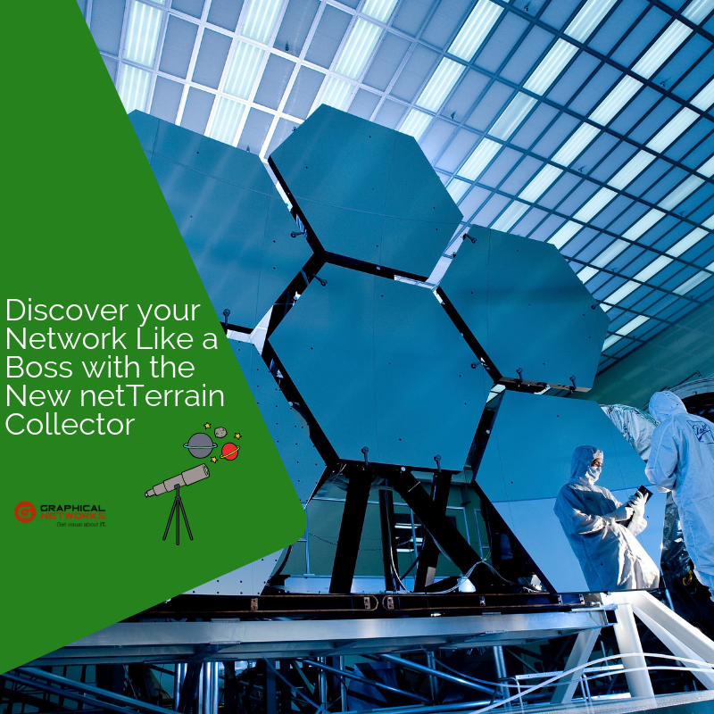 Discover your Network Like a Boss with the New netTerrain Collector