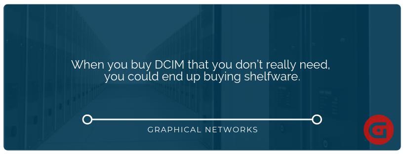 Don’t Make the Mistake of Buying DCIM If… - Graphical Networks - DCIM ...