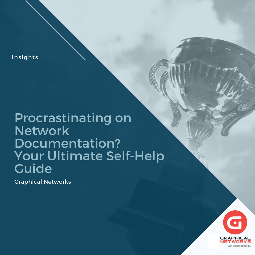 Procrastinating on Network Documentation? Your Ultimate Self-Help Guide
