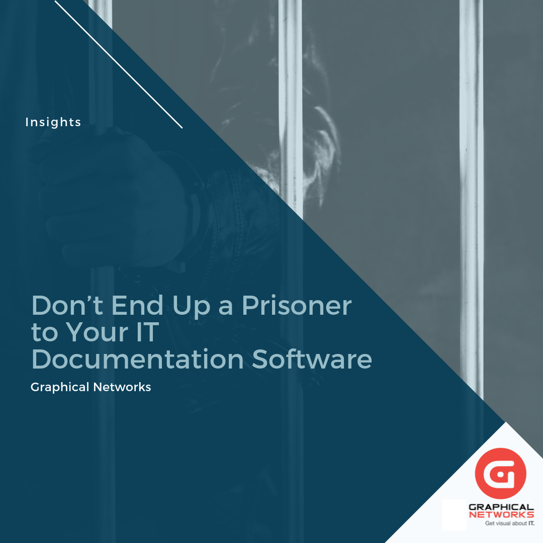 Don’t End Up a Prisoner to Your IT Documentation Software