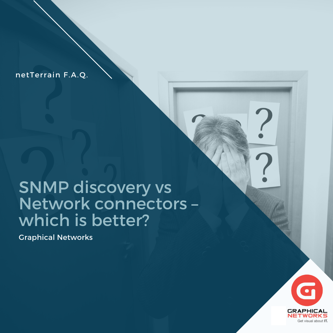 SNMP discovery vs. Network connectors – which is better?