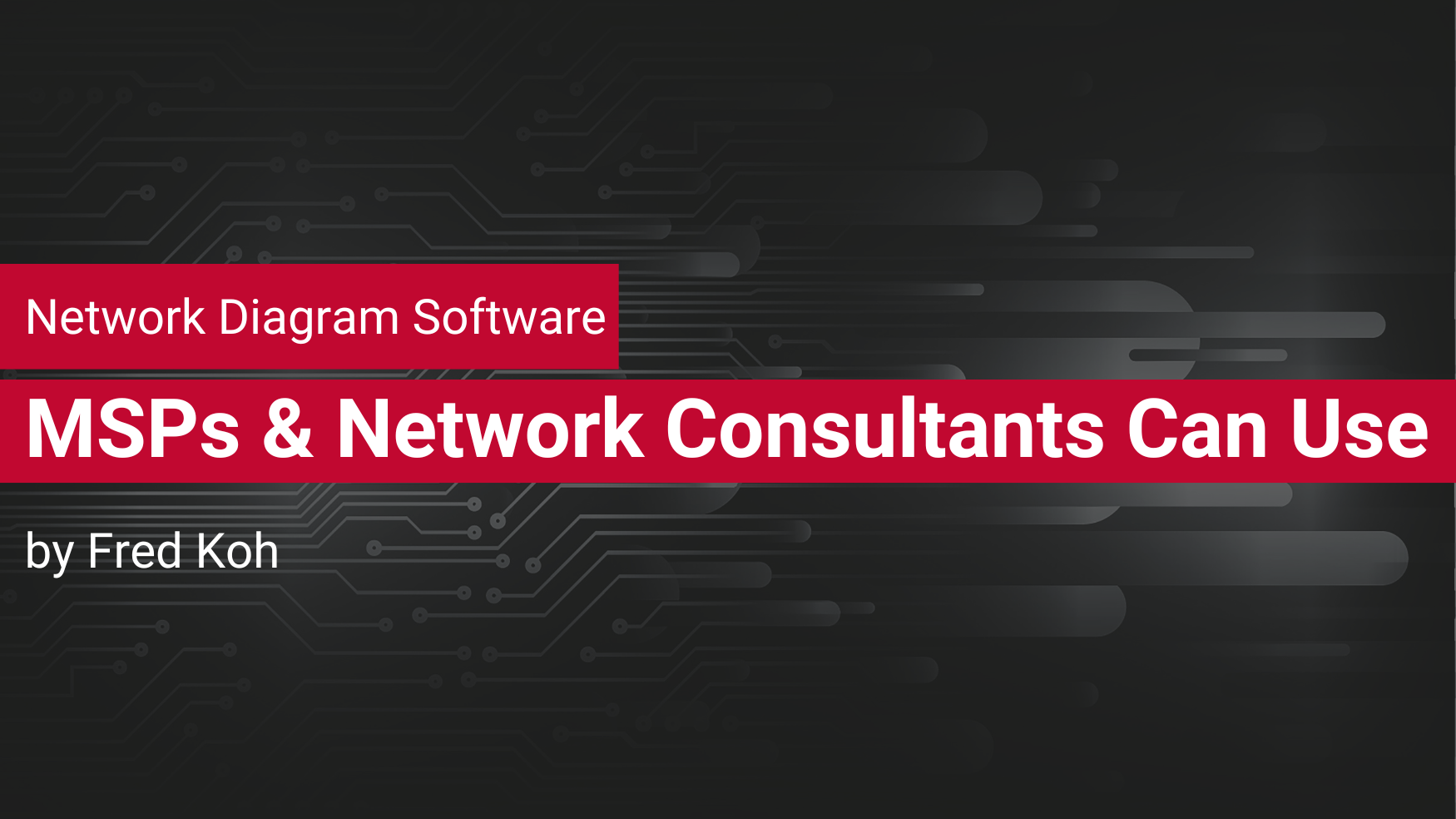 Network Diagram Software MSPs and Network Consultants Can Use