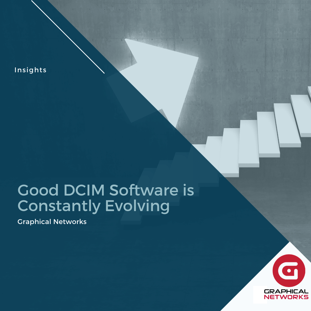 Good DCIM Software is Constantly Evolving