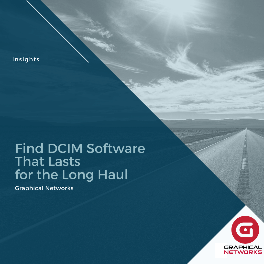 Find DCIM Software That Lasts for the Long Haul