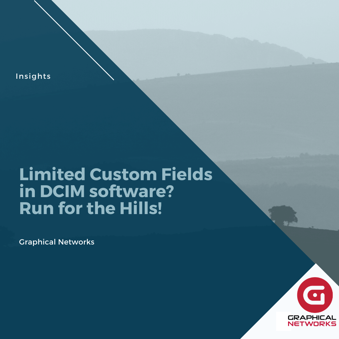 Limited Custom Fields in DCIM Software? Run for the Hills!