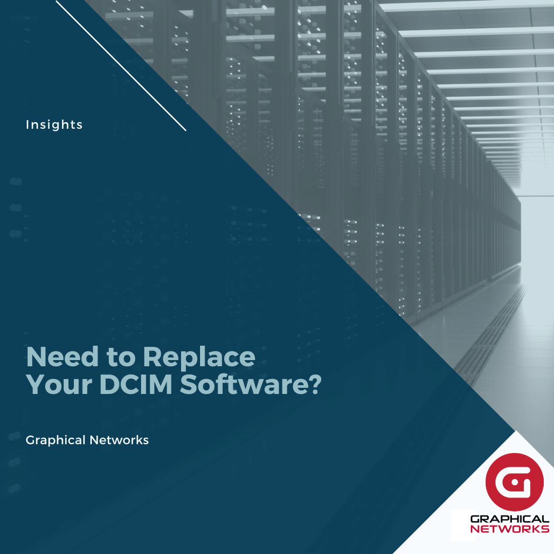 Need to Replace Your DCIM Software?