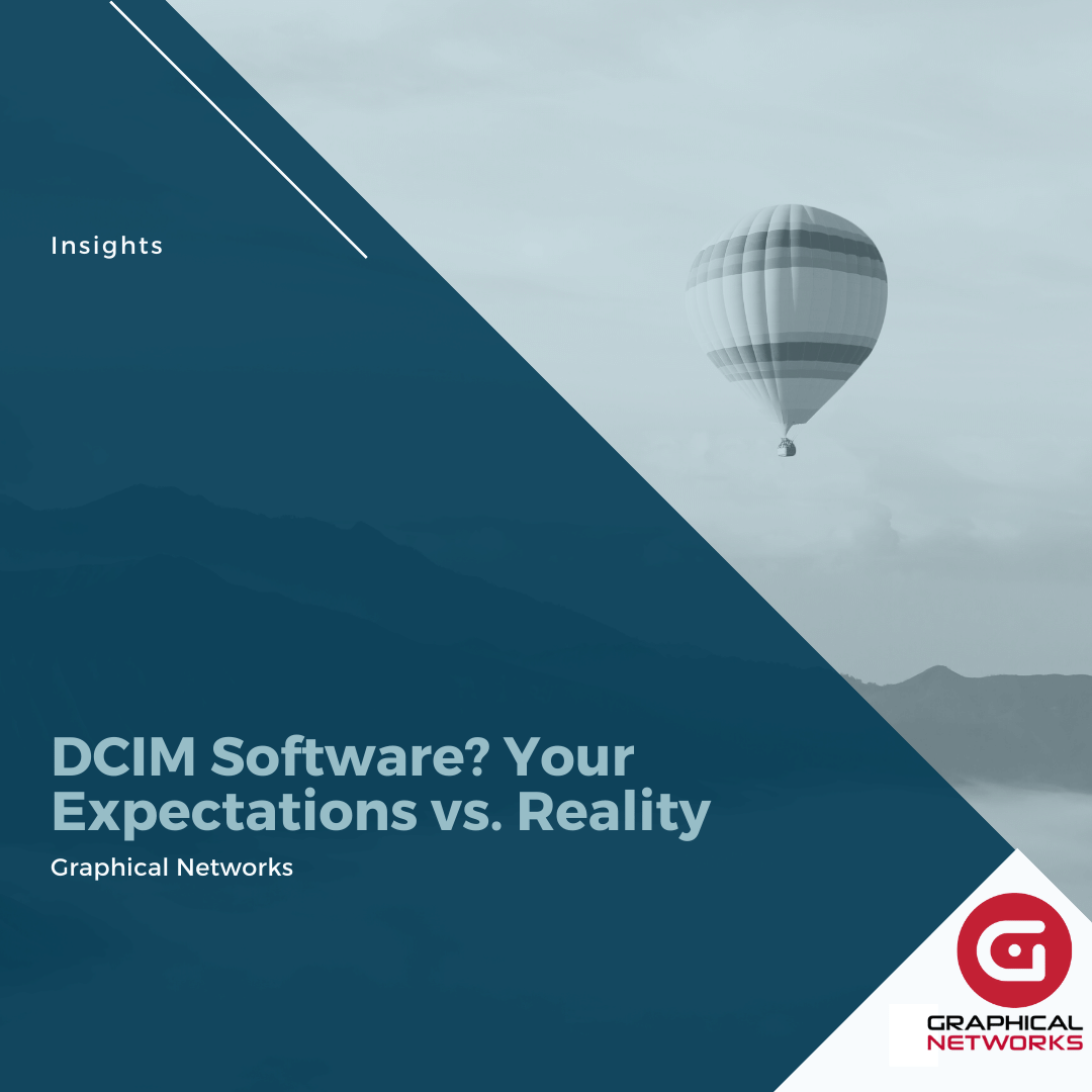 DCIM Software? Your Expectations vs. Reality