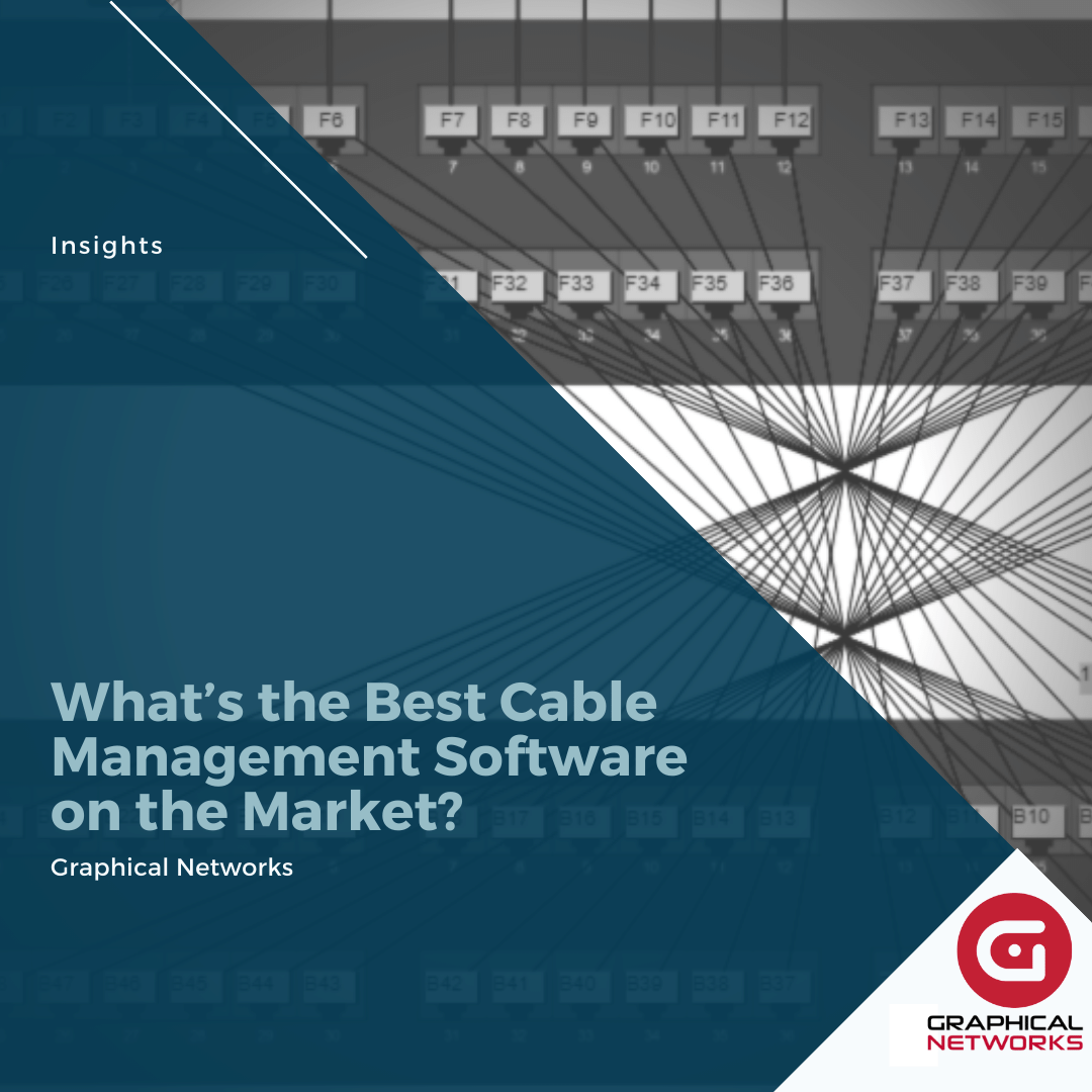 What’s the Best Cable Management Software on the Market?