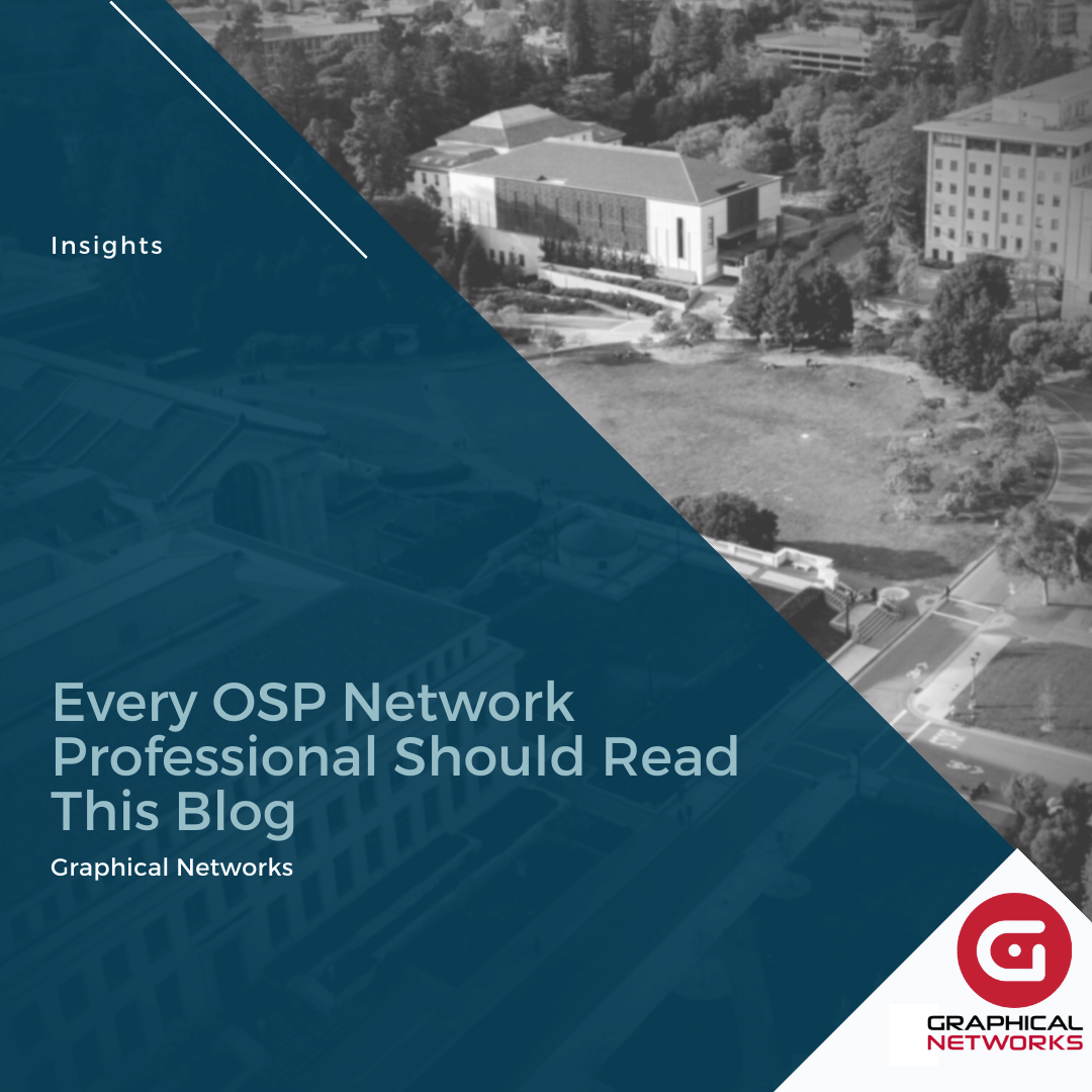Every OSP Network Professional Should Read This Blog