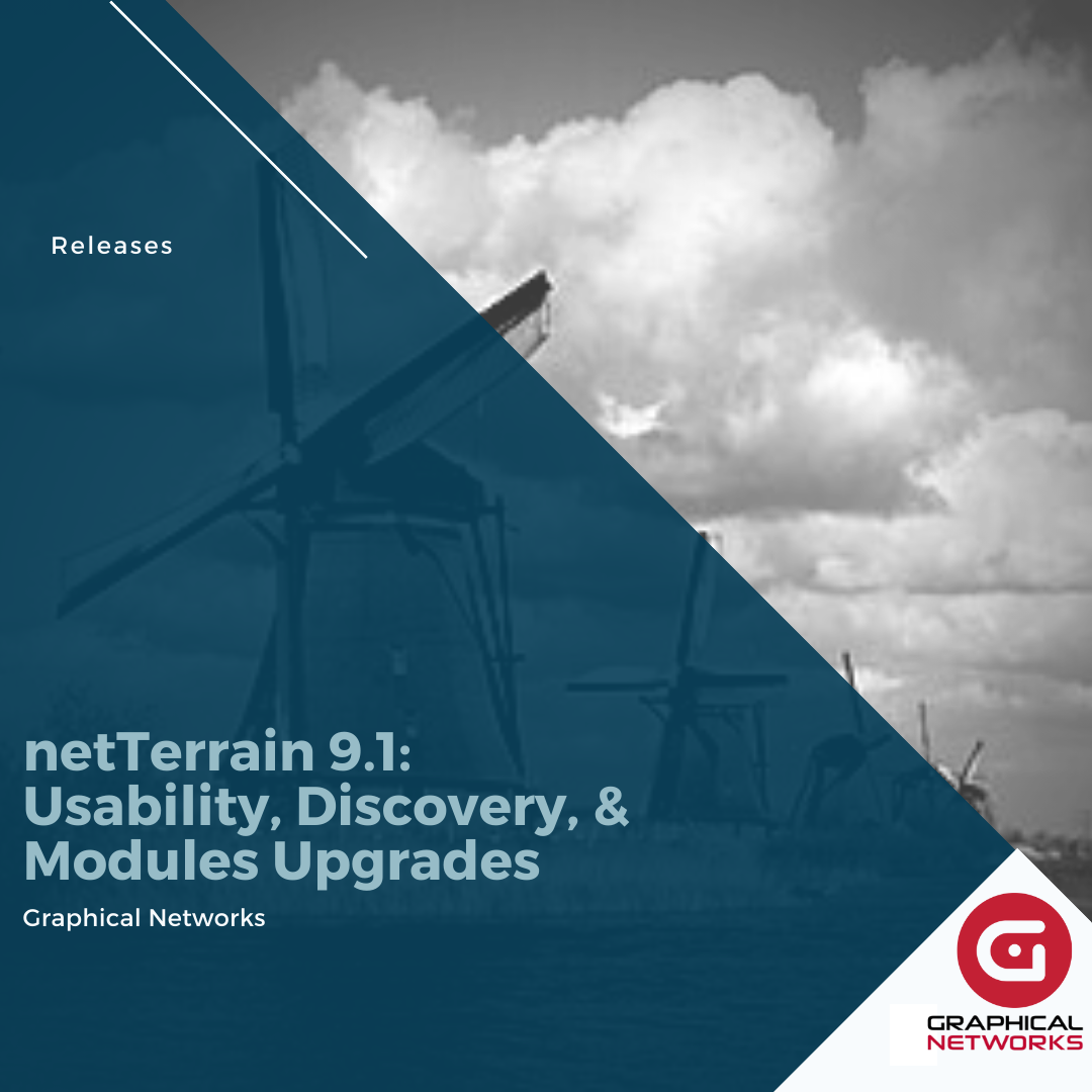 netTerrain 9.1:Usability, Discovery, & Modules Upgrades