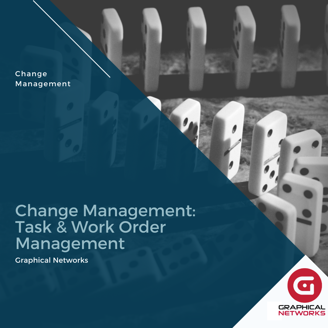 Change Management Series: Task & Work Order Management