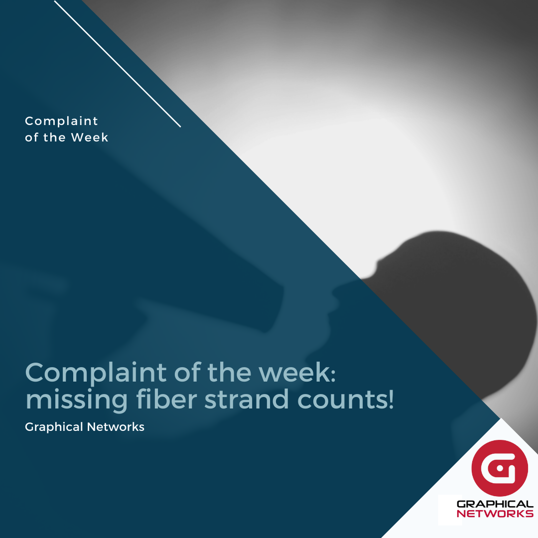Complaint of the week: missing fiber strand counts!