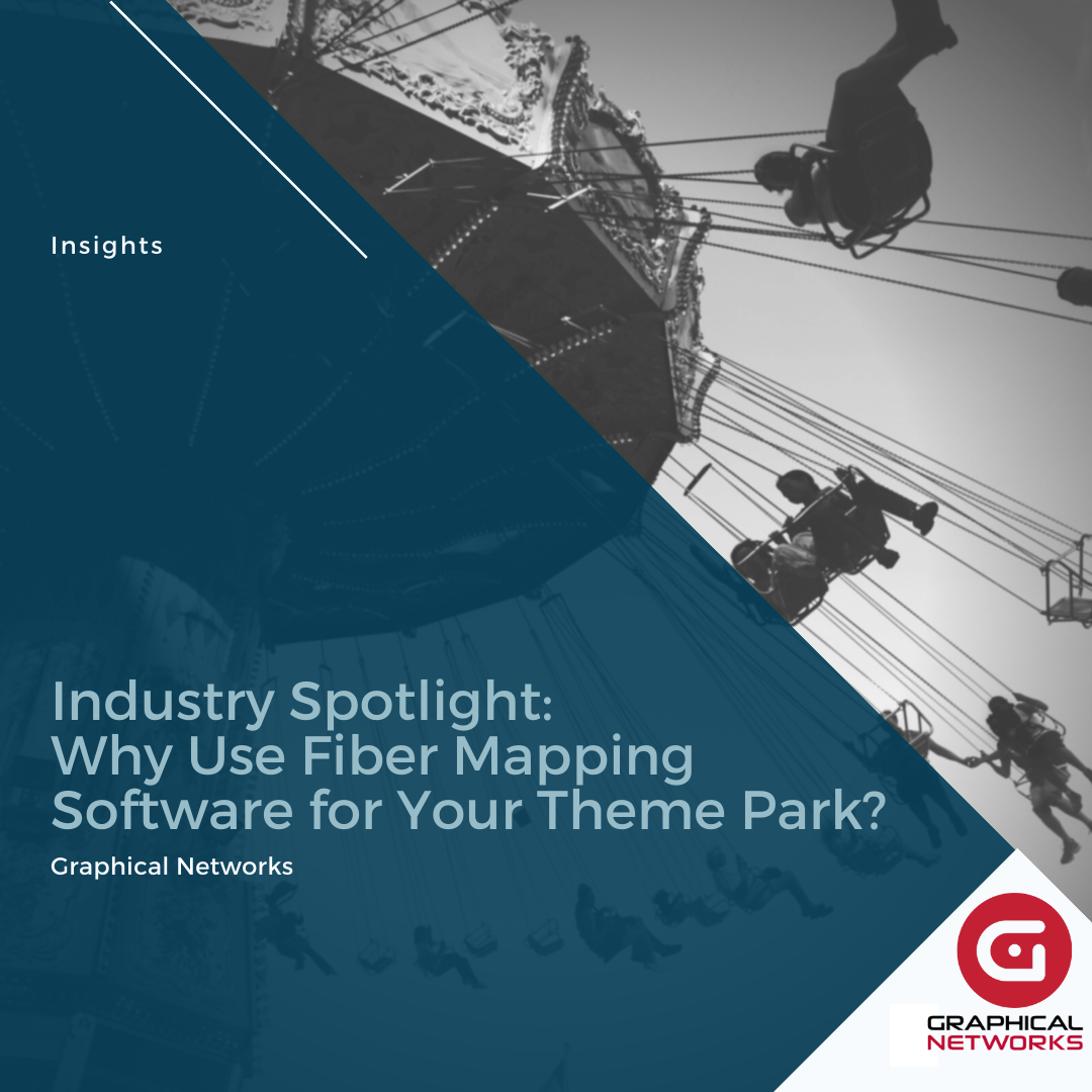 Industry Spotlight: Why Use Fiber Mapping Software for Your Theme Park?