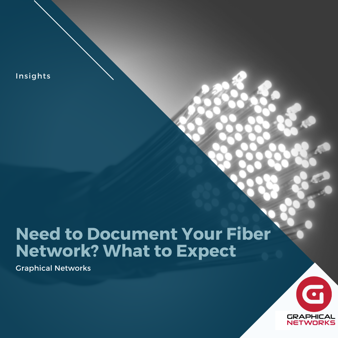 Need to Document Your Fiber Network? What to Expect
