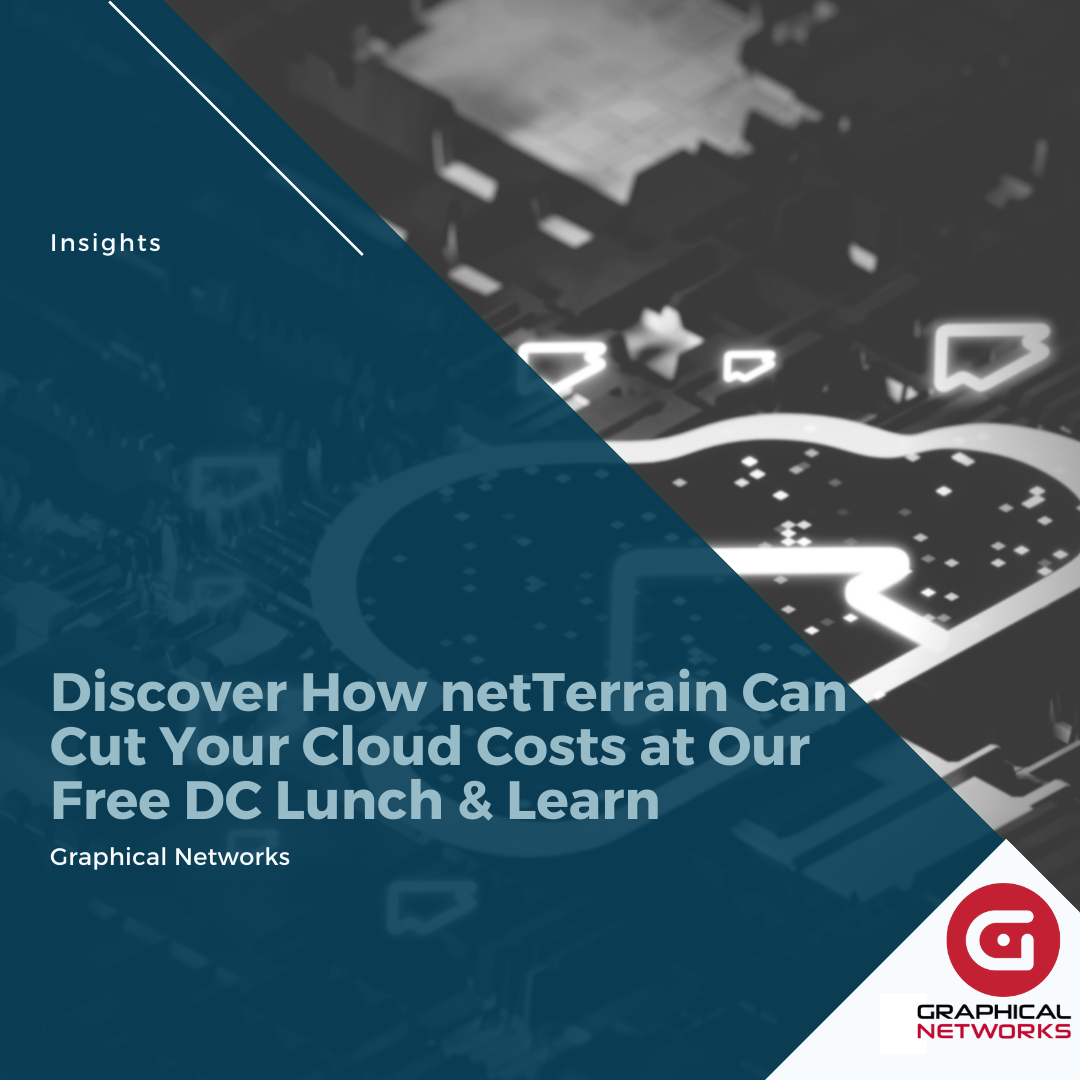 Discover How netTerrain Can Cut Your Cloud Costs at Our Free DC Lunch & Learn, April 27th