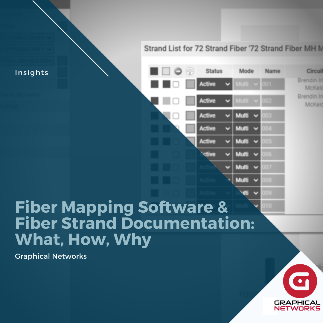 Fiber Mapping Software & Fiber Strand Documentation: What, How, Why