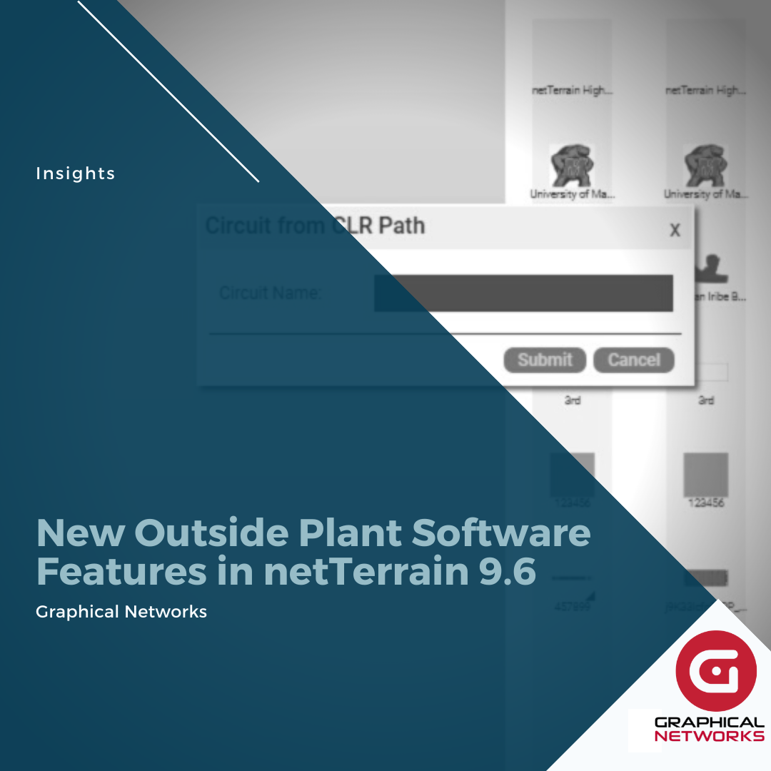 New Outside Plant Software Features in netTerrain 9.6