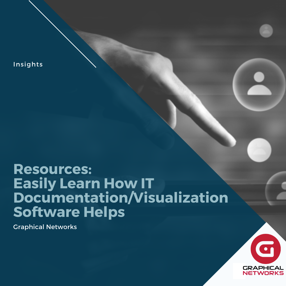 Resources: Easily Learn How IT Documentation/Visualization Software Helps