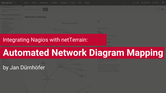 Integrating Nagios with netTerrain for Automated Network Diagram Mapping