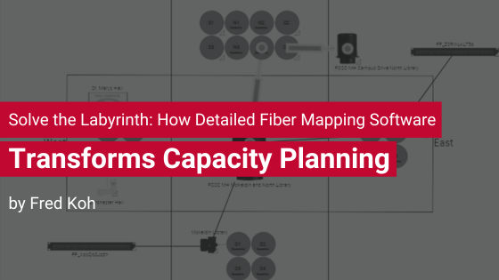 Solve the Labyrinth: How Detailed Fiber Mapping Software Transforms Capacity Planning