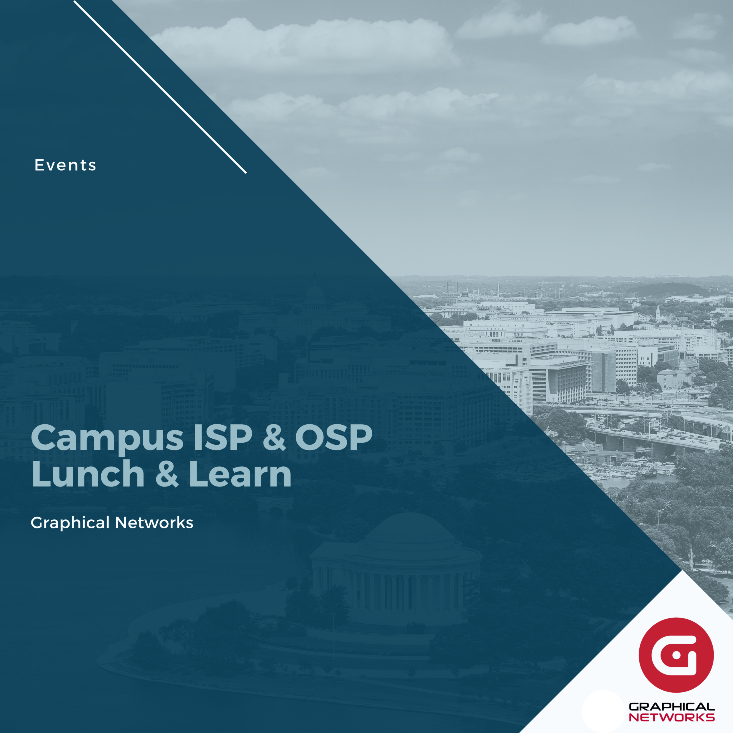 Washington D.C. Metropolitan Area: Private Campus ISP & OSP Lunch & Learn