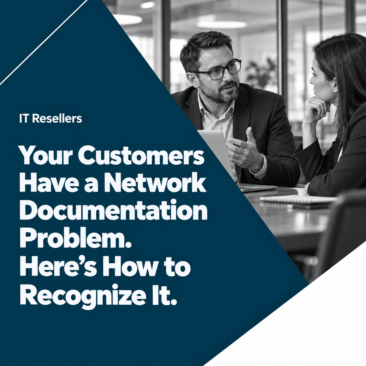 Your Customers Have a Network Documentation Problem. Here’s How to Recognize It.