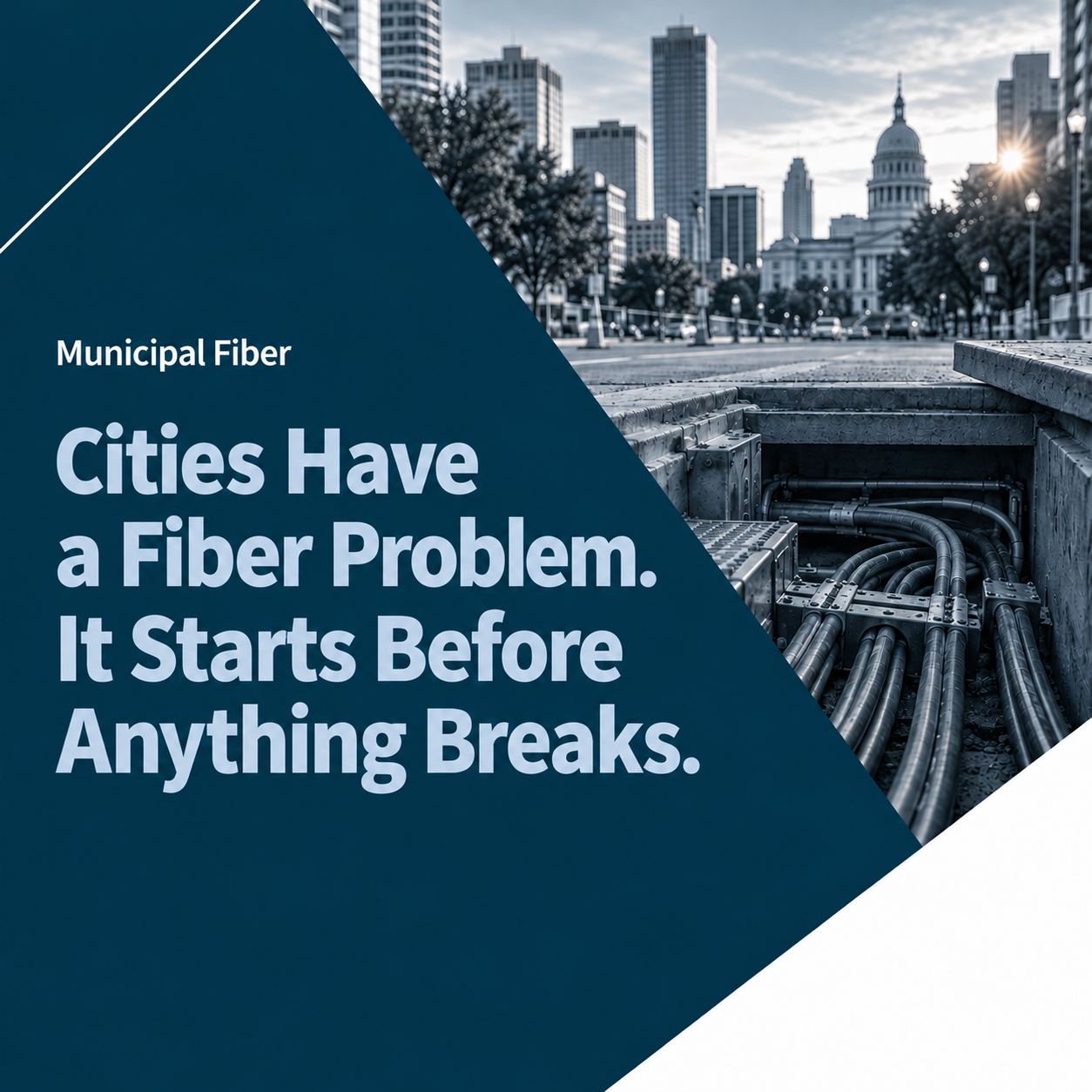 Cities Have a Fiber Problem. It Starts Before Anything Breaks.